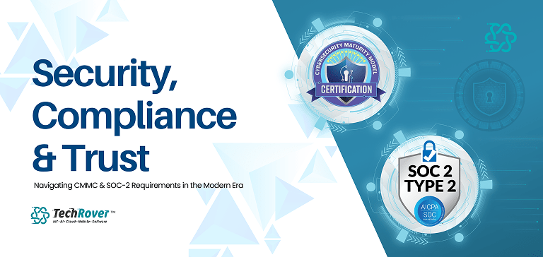 Security, Compliance & Trust: Why CMMC and SOC-2 Matter More Than Ever 1 CMMC, SOC-2